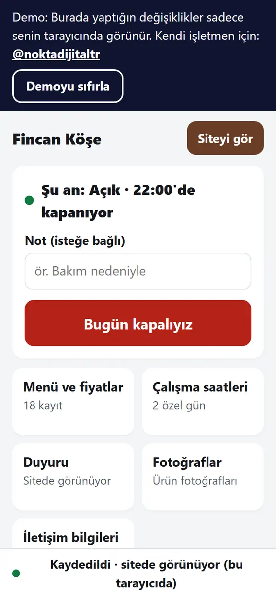 Örnek kafe Fincan Köşe için yönetim paneli telefonda: “Bugün kapalıyız” düğmesi; menü ve fiyatlar, çalışma saatleri, duyuru ve fotoğraflar kutucukları